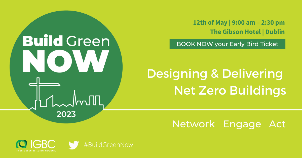 IGBC “Build Green Now 2023” Zero Carbon And Circularity Conference – Friday 12 May 2023