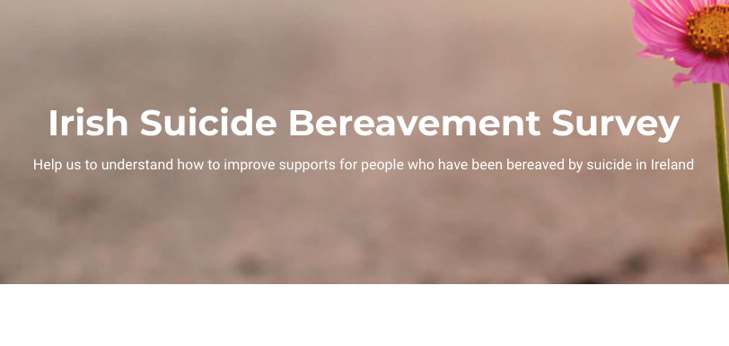 Irish Suicide Bereavement Survey – Appeal to men to participate in research 